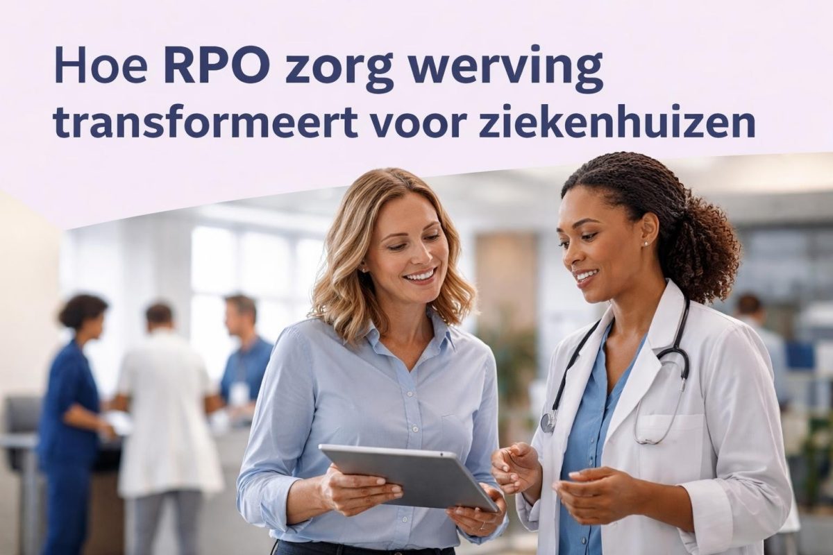 rpo healthcare: strategische werving in de gezondheidszorg